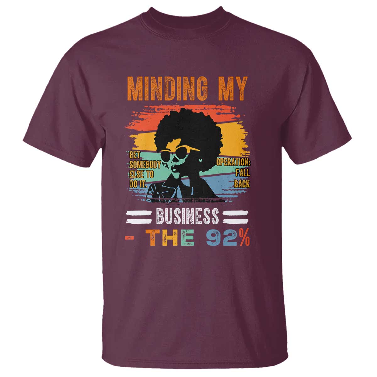 92-percent-melanin-african-women-t-shirt-minding-my-black-woman-business-the-92