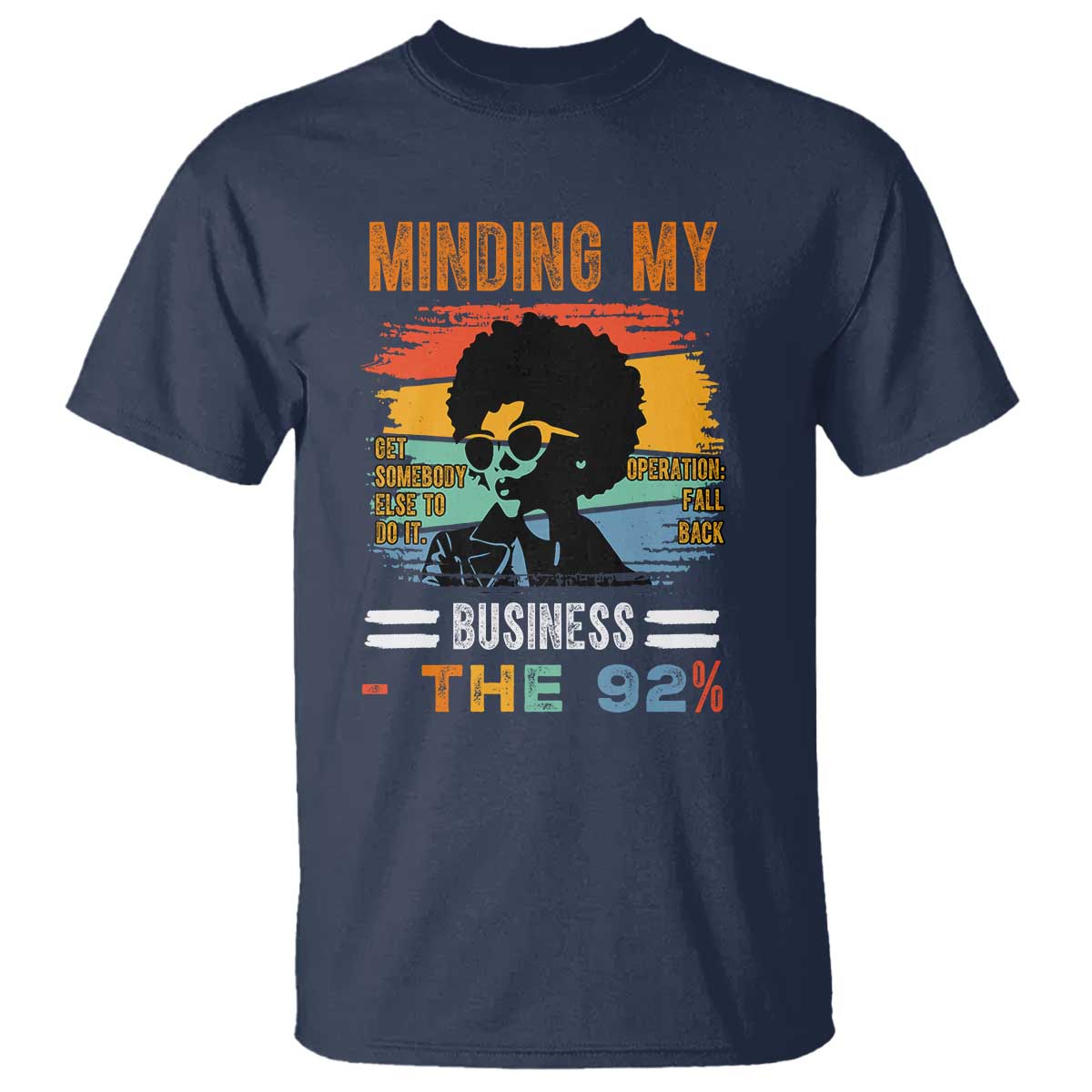 92-percent-melanin-african-women-t-shirt-minding-my-black-woman-business-the-92
