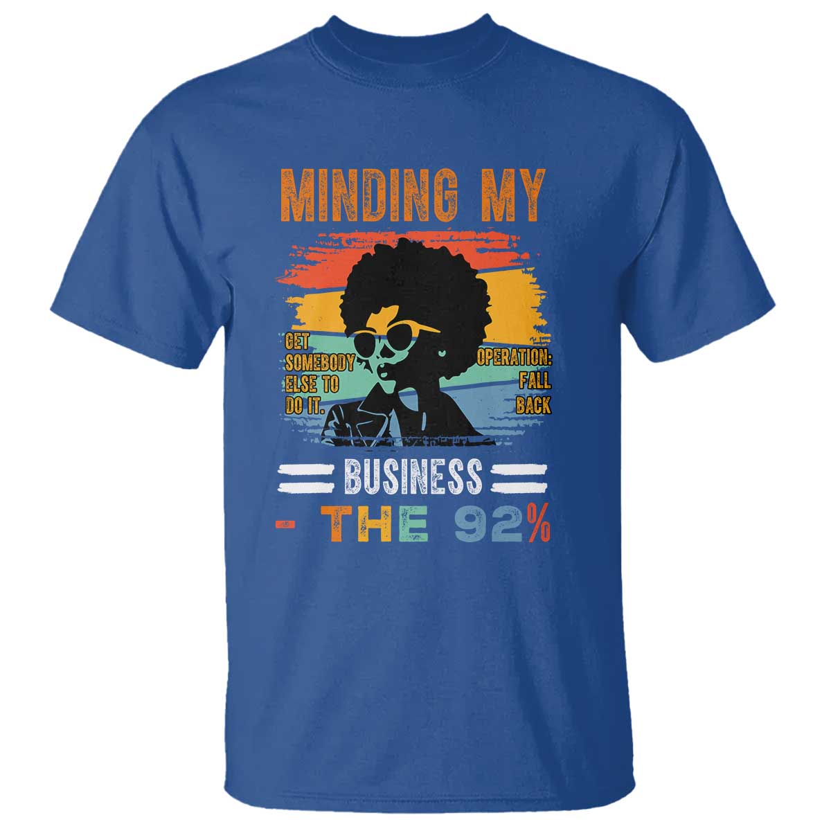 92-percent-melanin-african-women-t-shirt-minding-my-black-woman-business-the-92