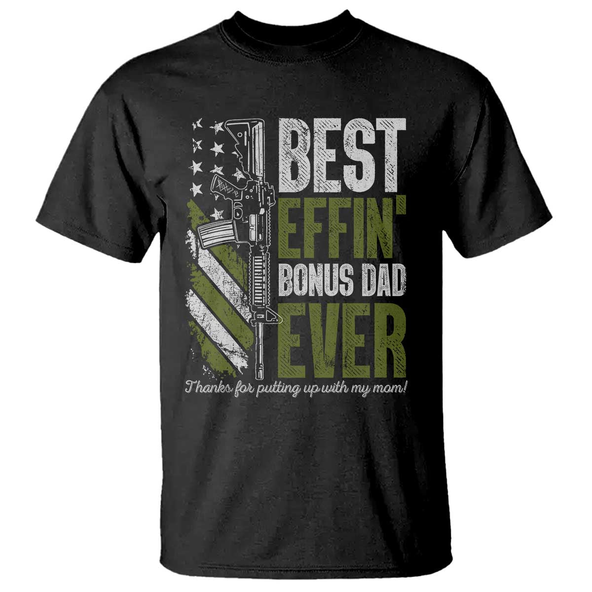 best-effin-bonus-dad-ever-t-shirt-step-dad-gun-american-flag