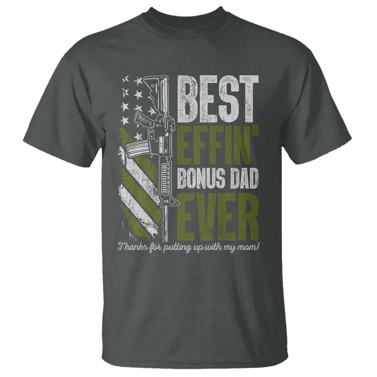 best-effin-bonus-dad-ever-t-shirt-step-dad-gun-american-flag
