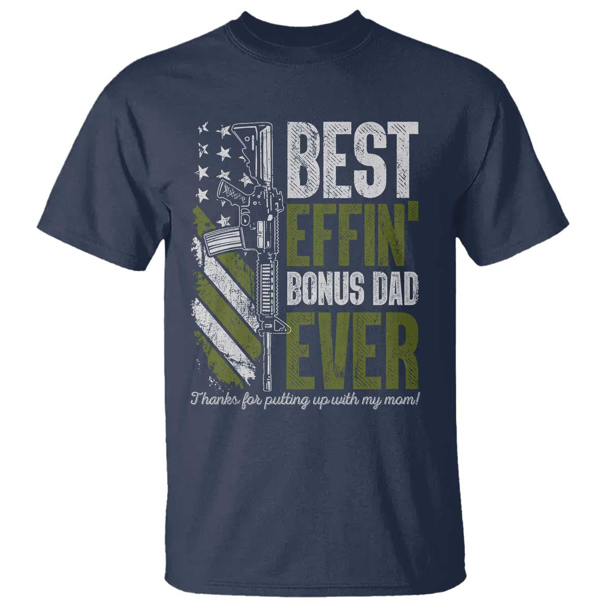 best-effin-bonus-dad-ever-t-shirt-step-dad-gun-american-flag