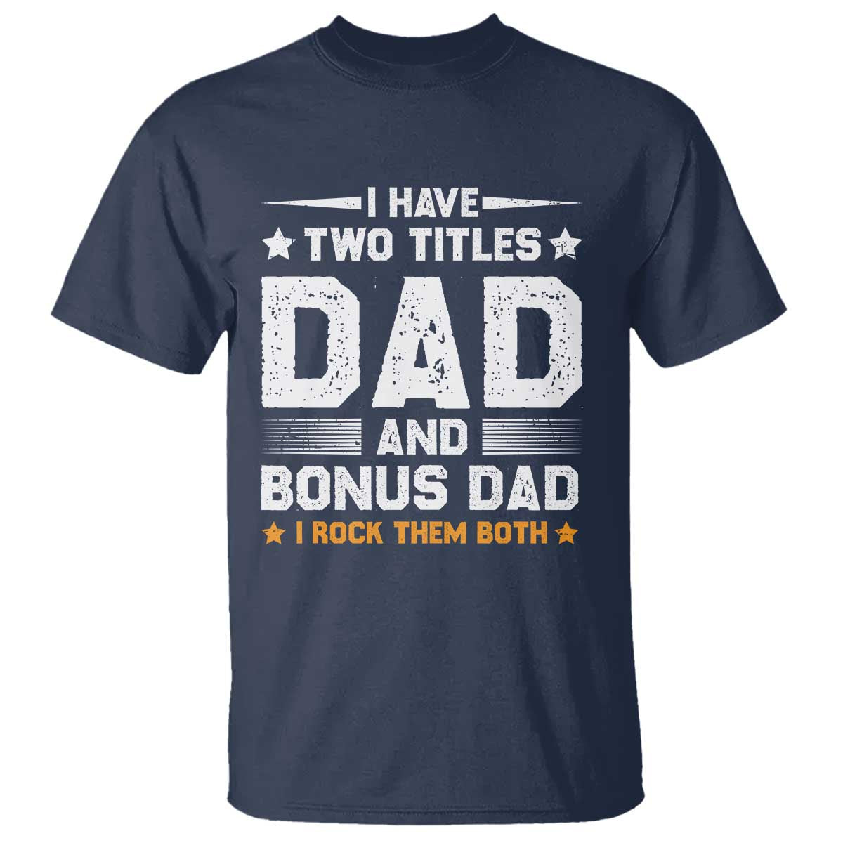 funny-step-dad-t-shirt-i-have-two-titles-dad-and-step-dad