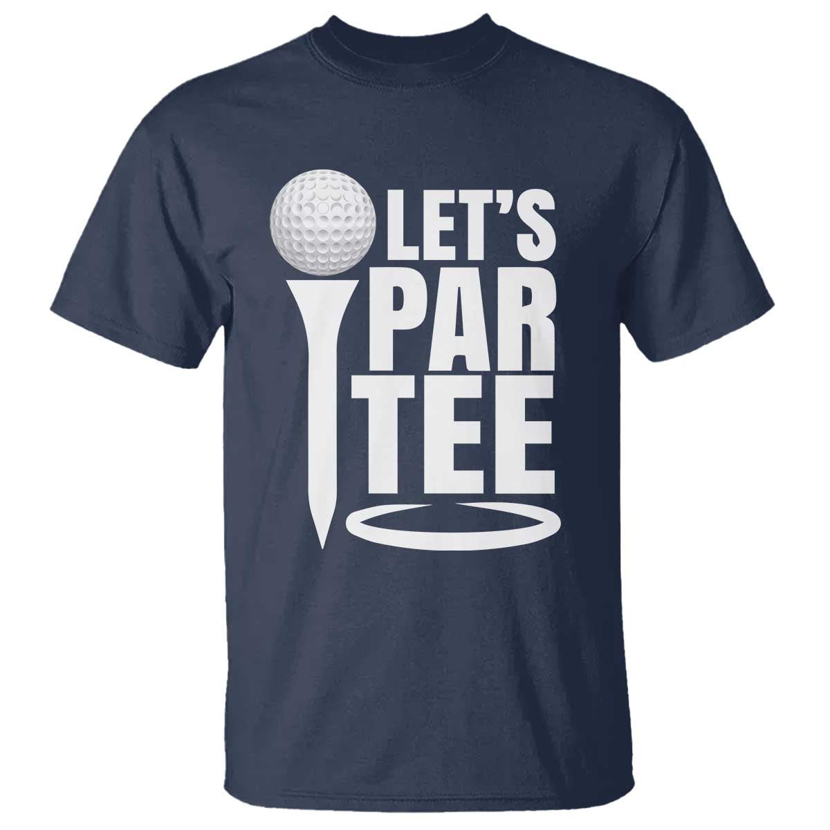 funny-golfing-t-shirt-lets-par-tee-fathers-day-golfer-gift-dad-grandpa
