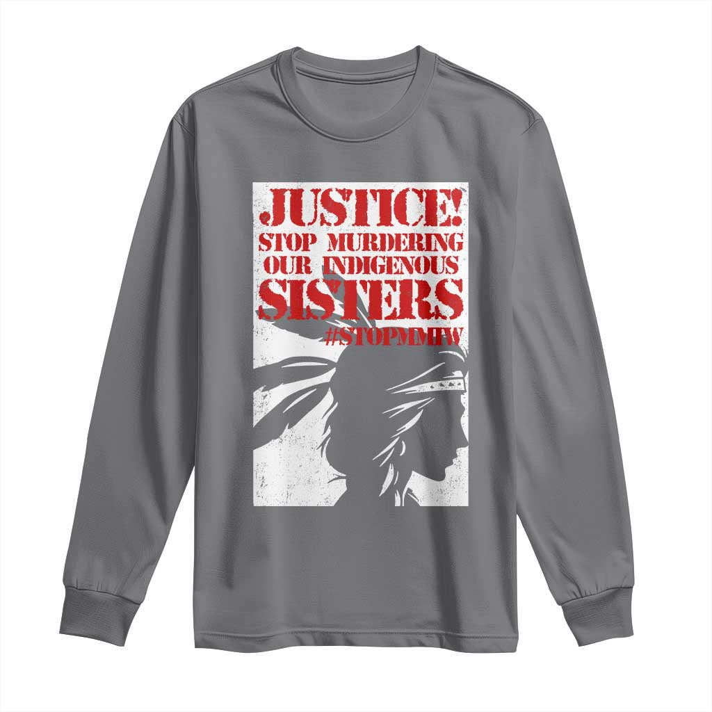 MMIW Movement Long Sleeve Shirt Justice Stop Murdering Our Indigenous Sisters