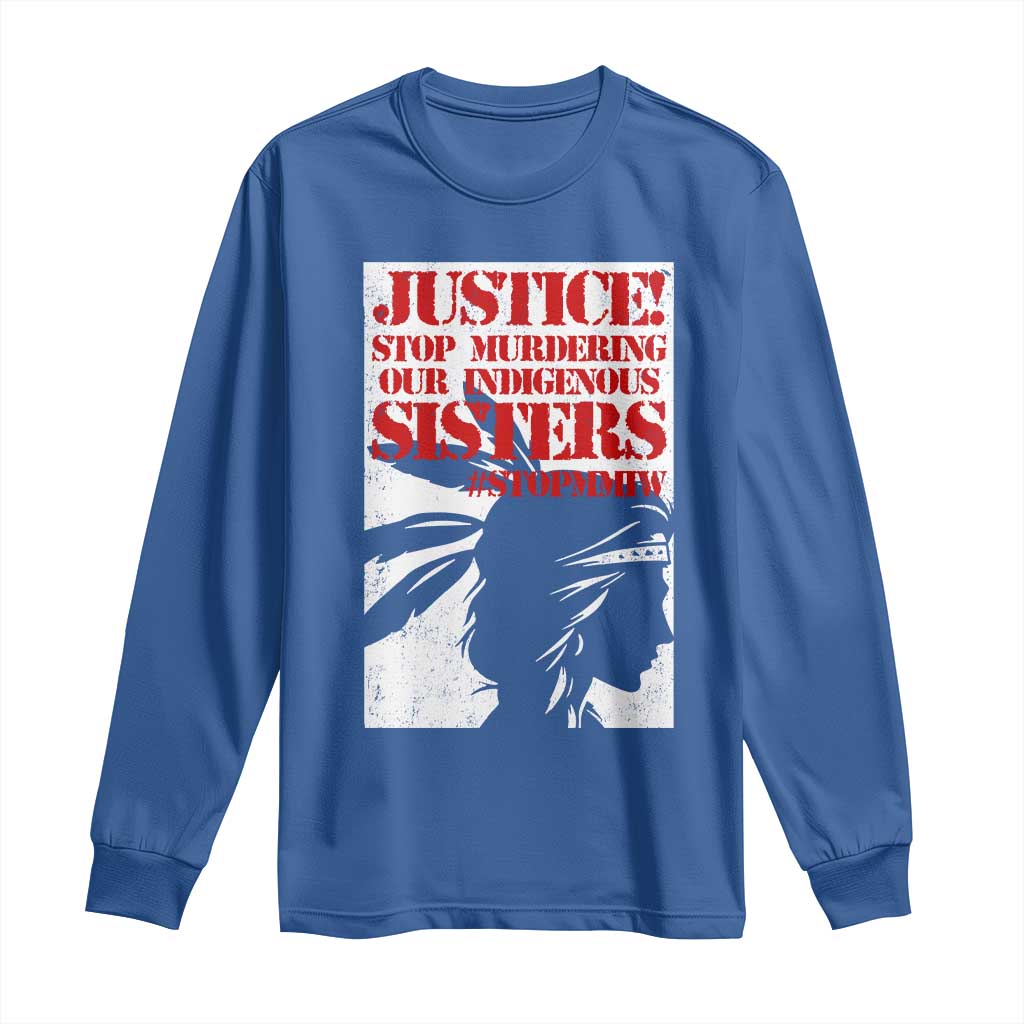 MMIW Movement Long Sleeve Shirt Justice Stop Murdering Our Indigenous Sisters