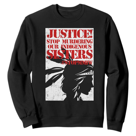 MMIW Movement Sweatshirt Justice Stop Murdering Our Indigenous Sisters