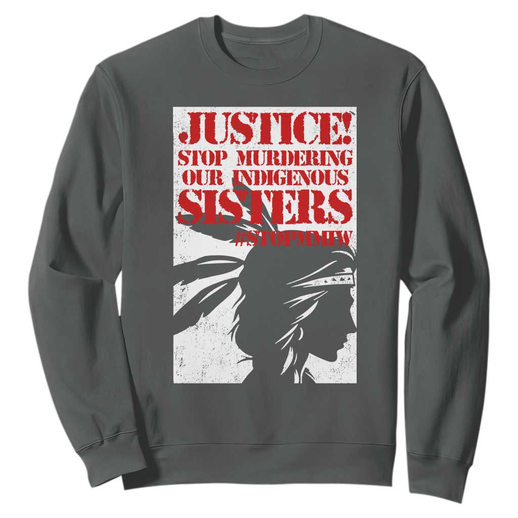 MMIW Movement Sweatshirt Justice Stop Murdering Our Indigenous Sisters