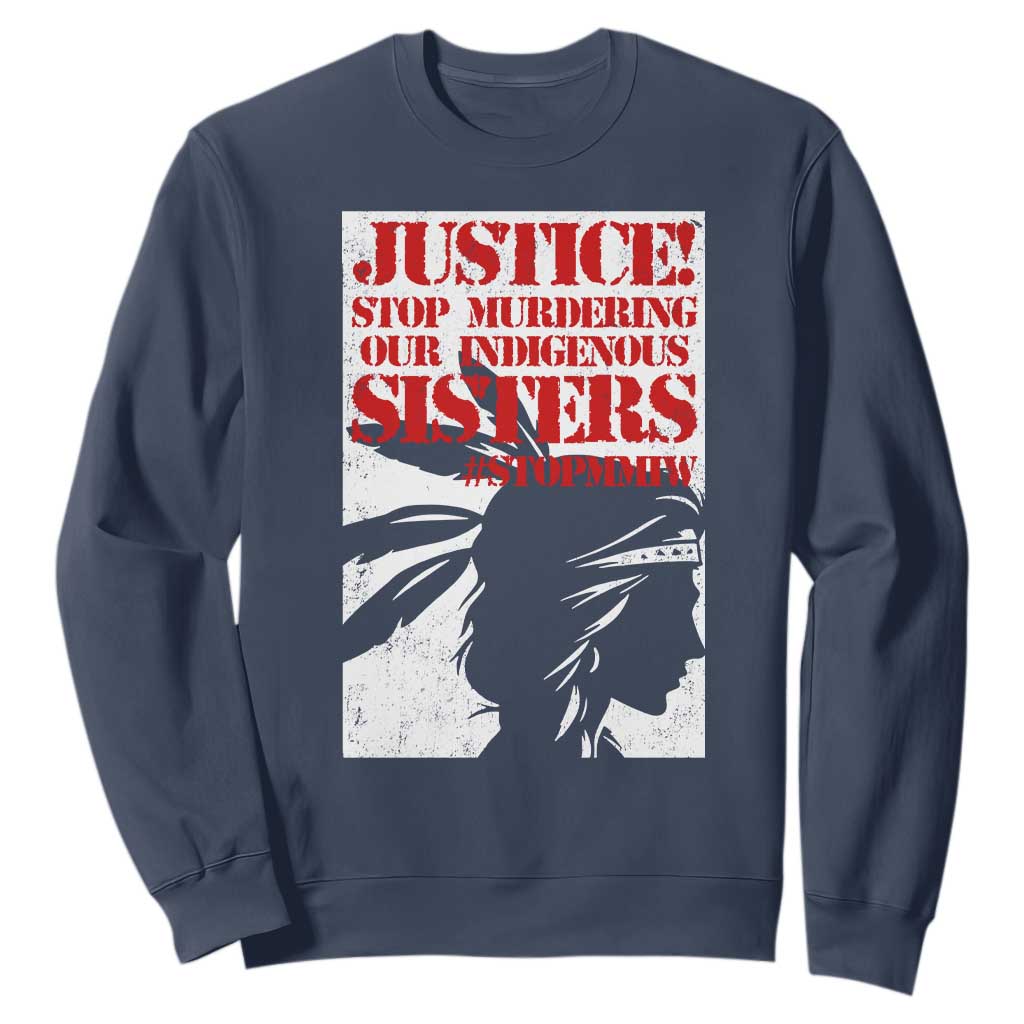 MMIW Movement Sweatshirt Justice Stop Murdering Our Indigenous Sisters