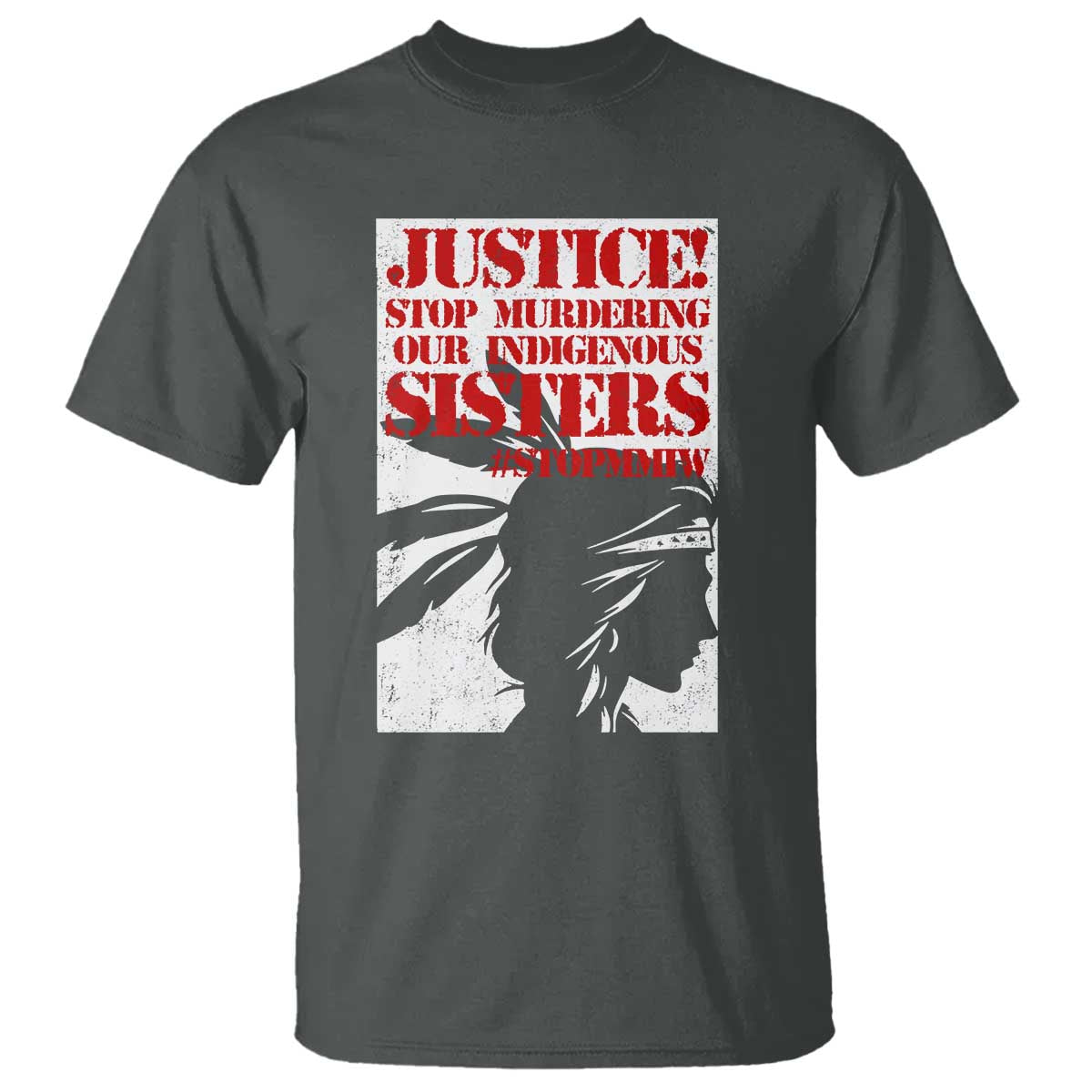 MMIW Movement T Shirt Justice Stop Murdering Our Indigenous Sisters