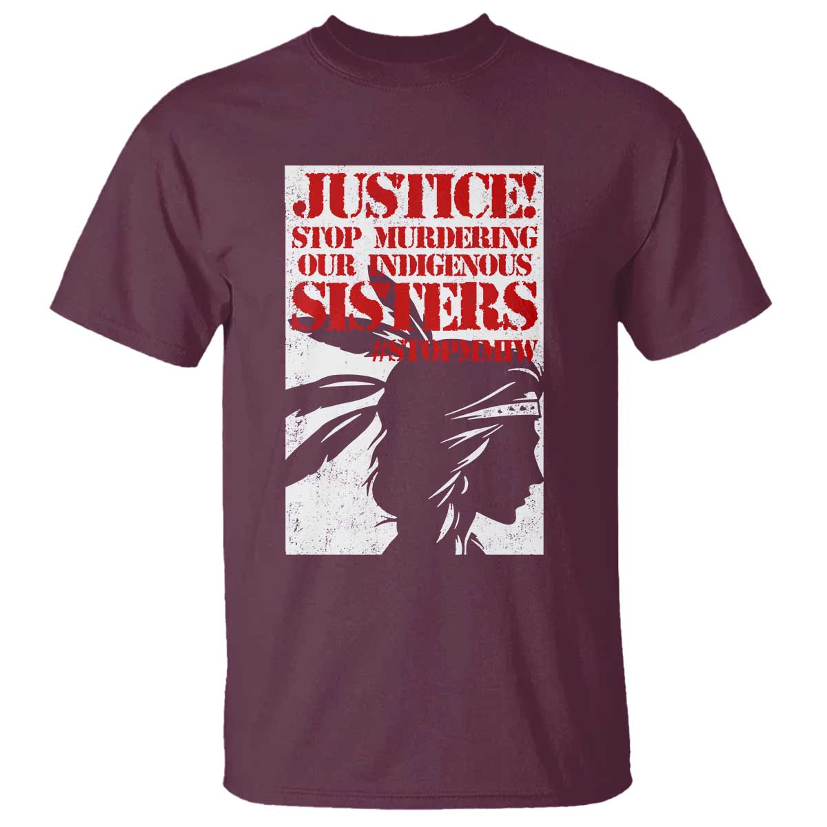 MMIW Movement T Shirt Justice Stop Murdering Our Indigenous Sisters