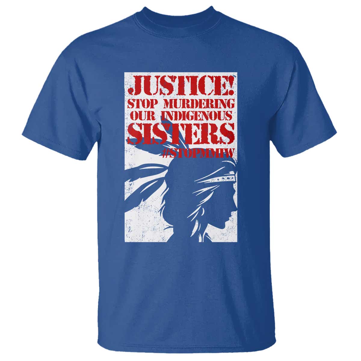 MMIW Movement T Shirt Justice Stop Murdering Our Indigenous Sisters