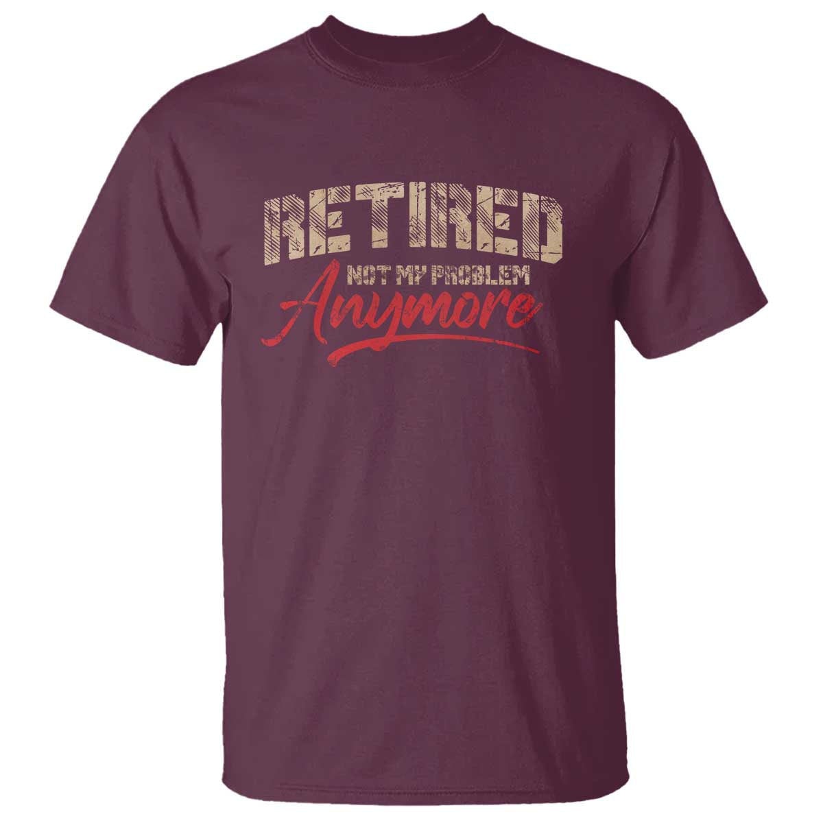 funny-retired-2025-t-shirt-retirement-not-my-problem-anymore
