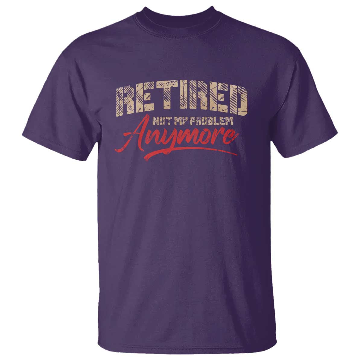 funny-retired-2025-t-shirt-retirement-not-my-problem-anymore