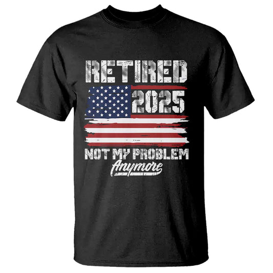 vintage-retired-2025-t-shirt-not-my-problem-anymore-american-flag