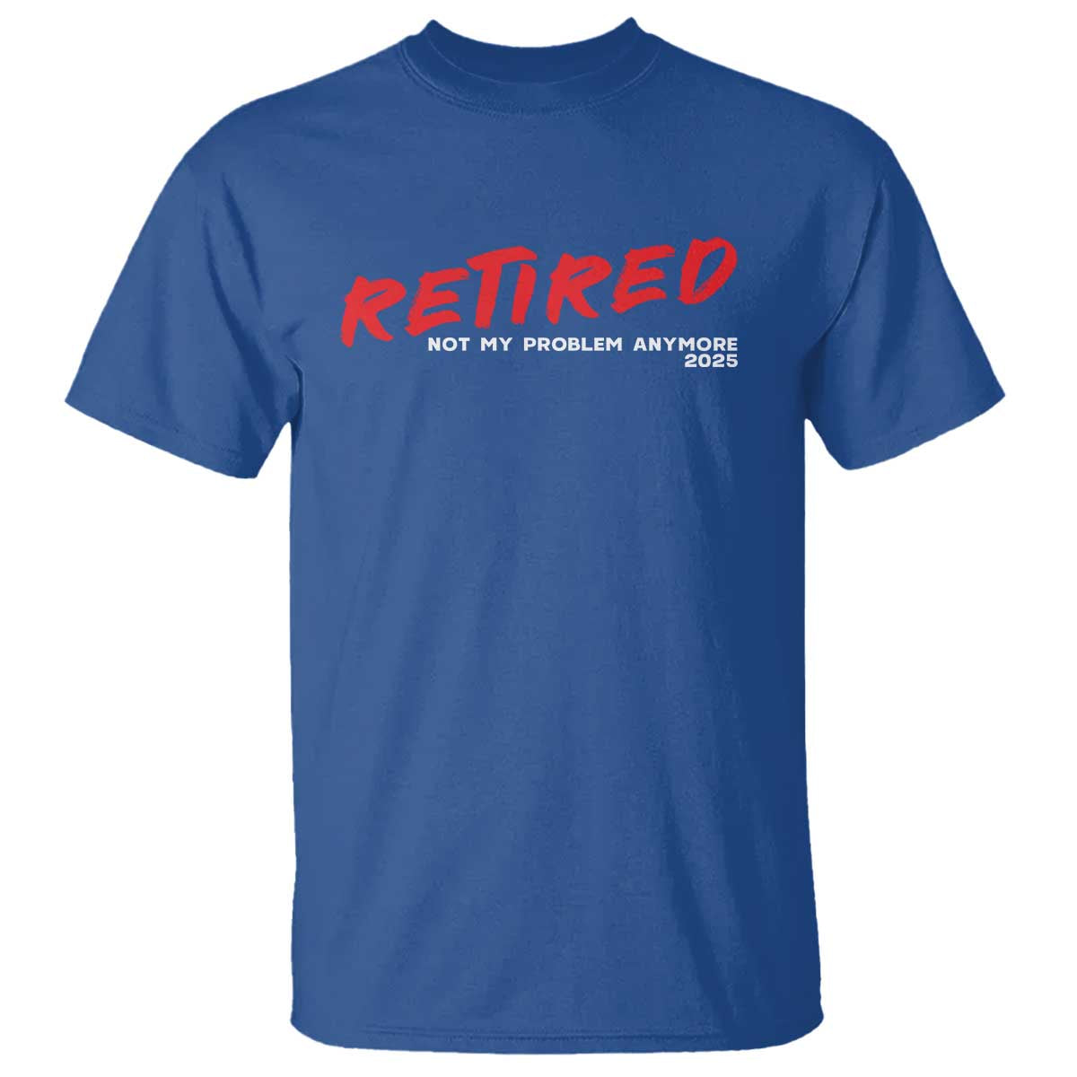 retired-2025-t-shirt-not-my-problem-anymore-90s-vintage-style