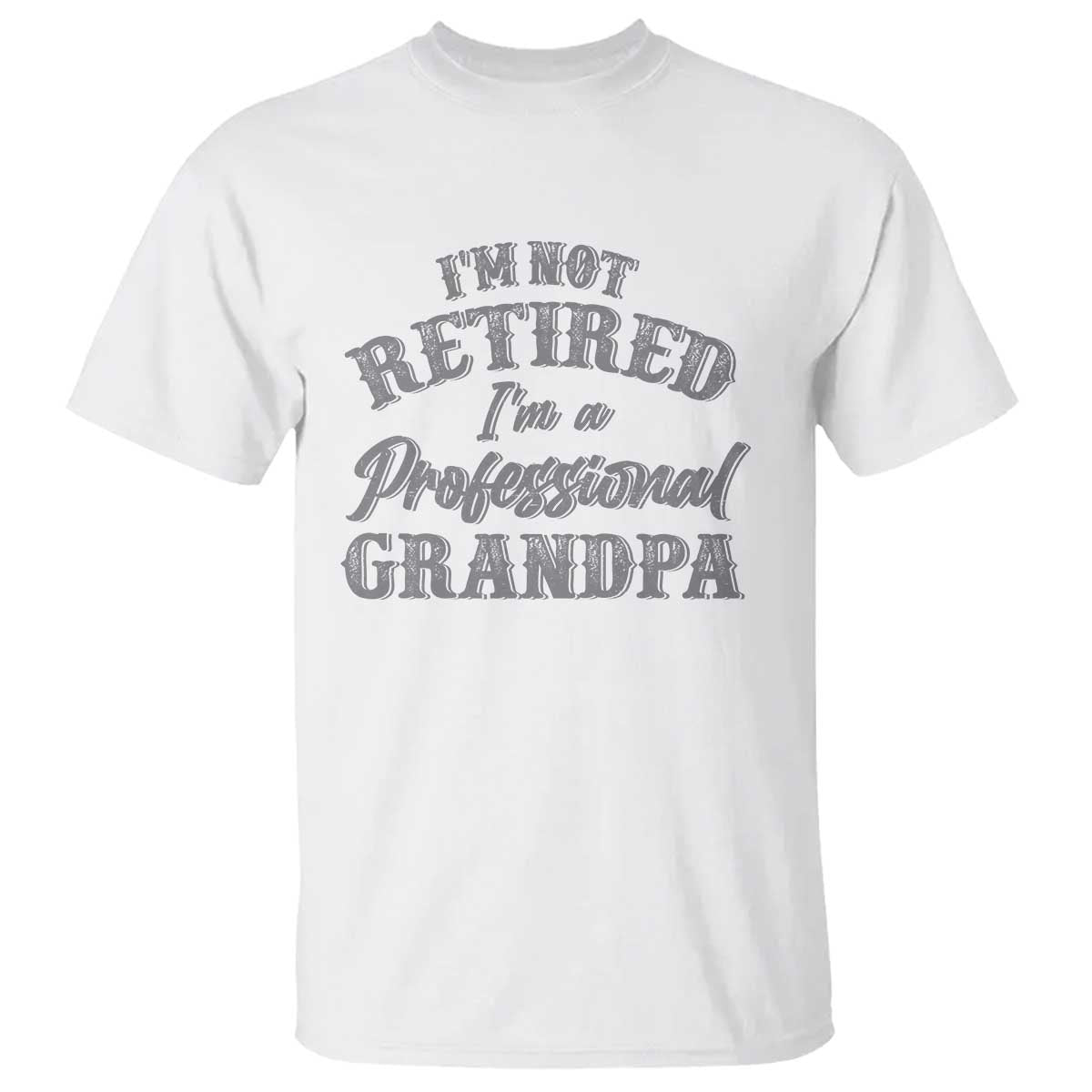 funny-retirement-gifts-t-shirt-im-not-retired-im-a-professional-grandpa