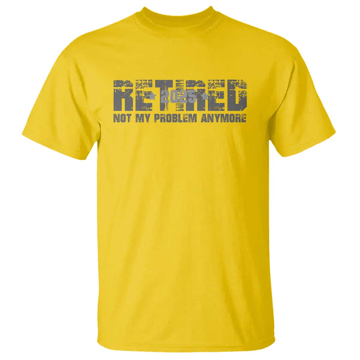 retired-not-my-problem-anymore-t-shirt-2025-retirement-gifts