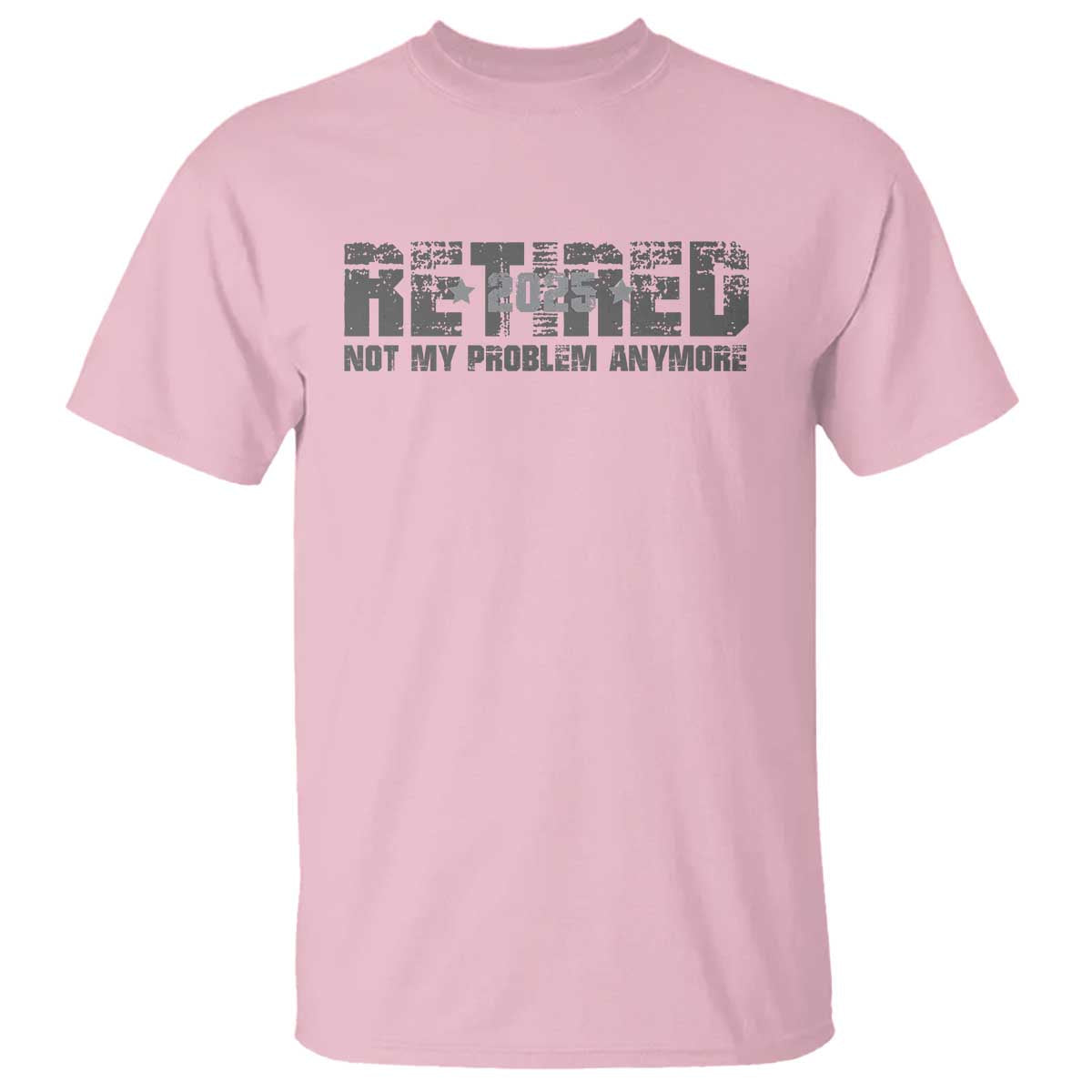 retired-not-my-problem-anymore-t-shirt-2025-retirement-gifts