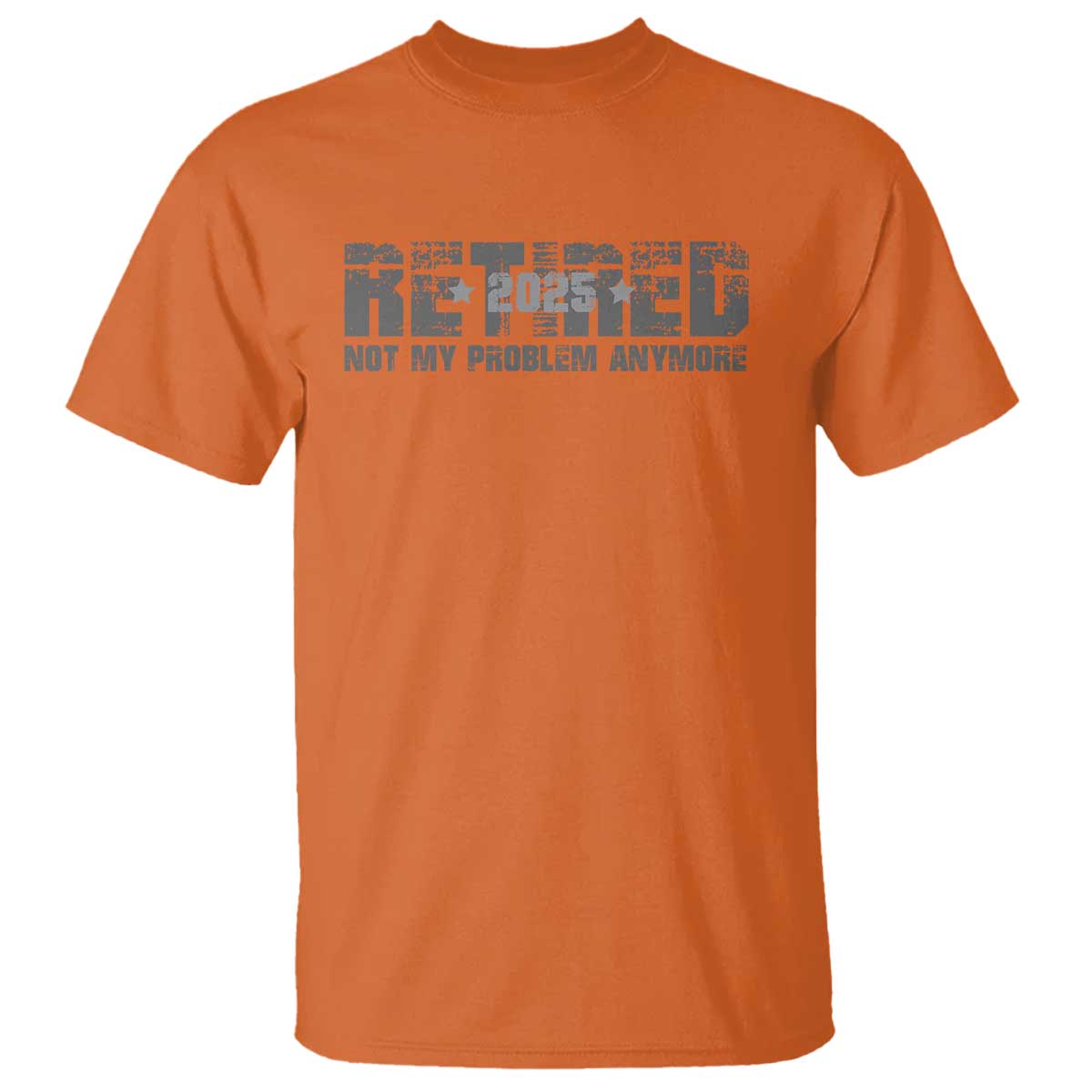 retired-not-my-problem-anymore-t-shirt-2025-retirement-gifts