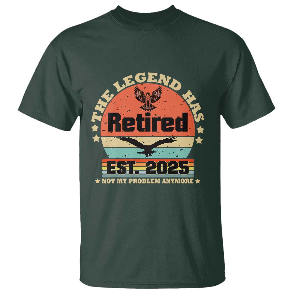 vintage-retirement-2025-t-shirt-legend-has-retired-not-my-problem-anymore