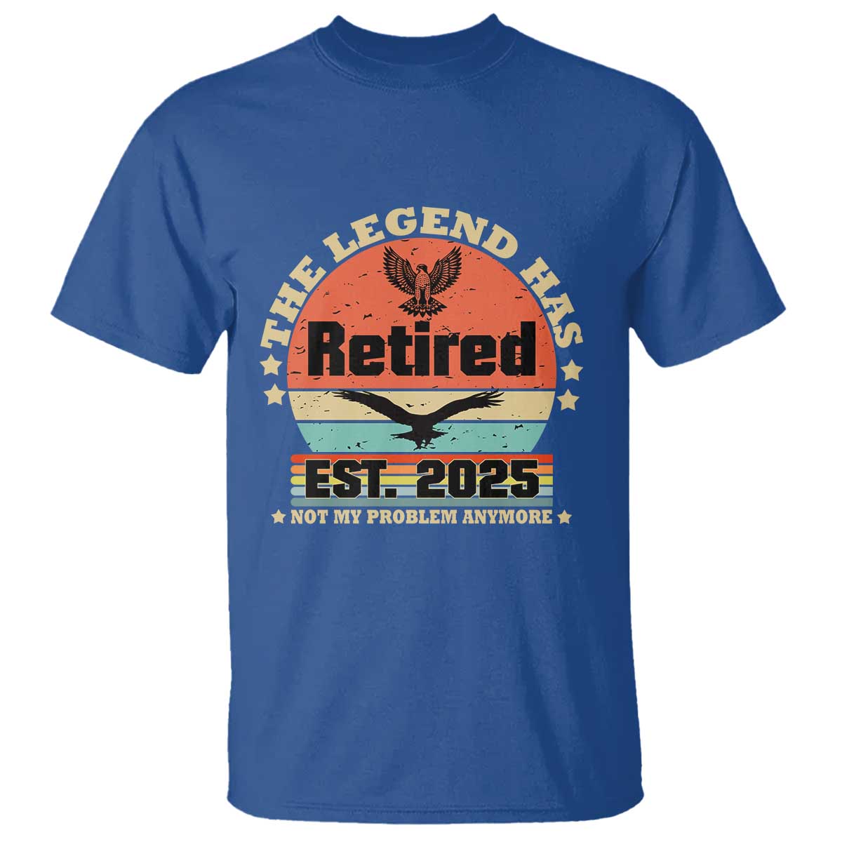 vintage-retirement-2025-t-shirt-legend-has-retired-not-my-problem-anymore
