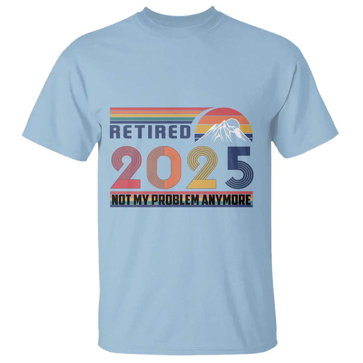 retro-retired-2025-t-shirt-not-my-problem-anymore