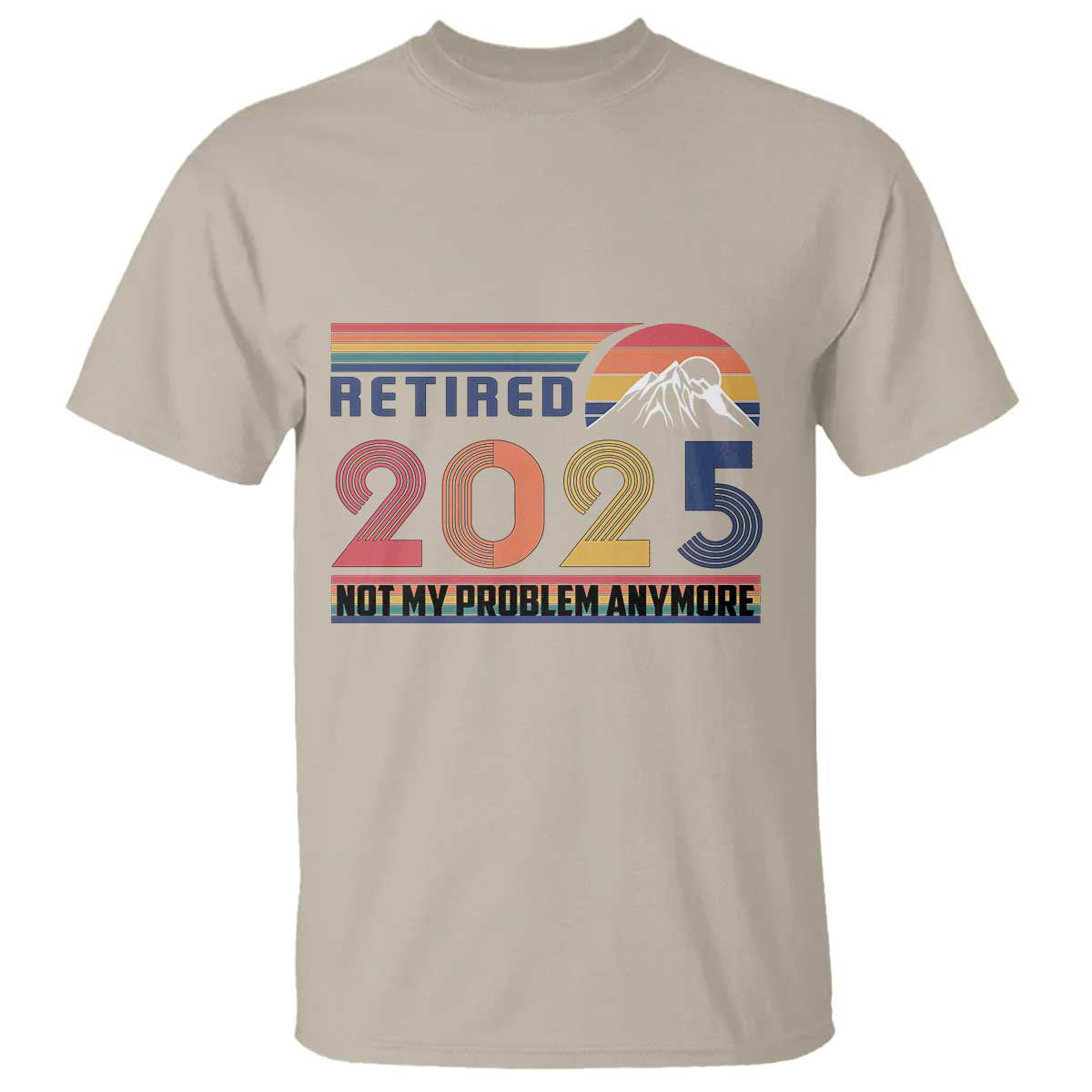 retro-retired-2025-t-shirt-not-my-problem-anymore