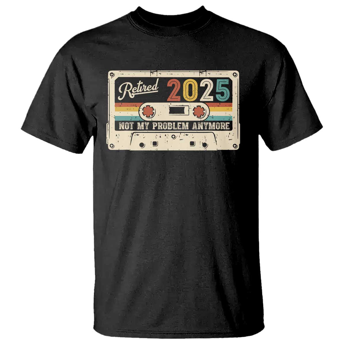 retired-2025-t-shirt-not-my-problem-anymore-retro-cassette