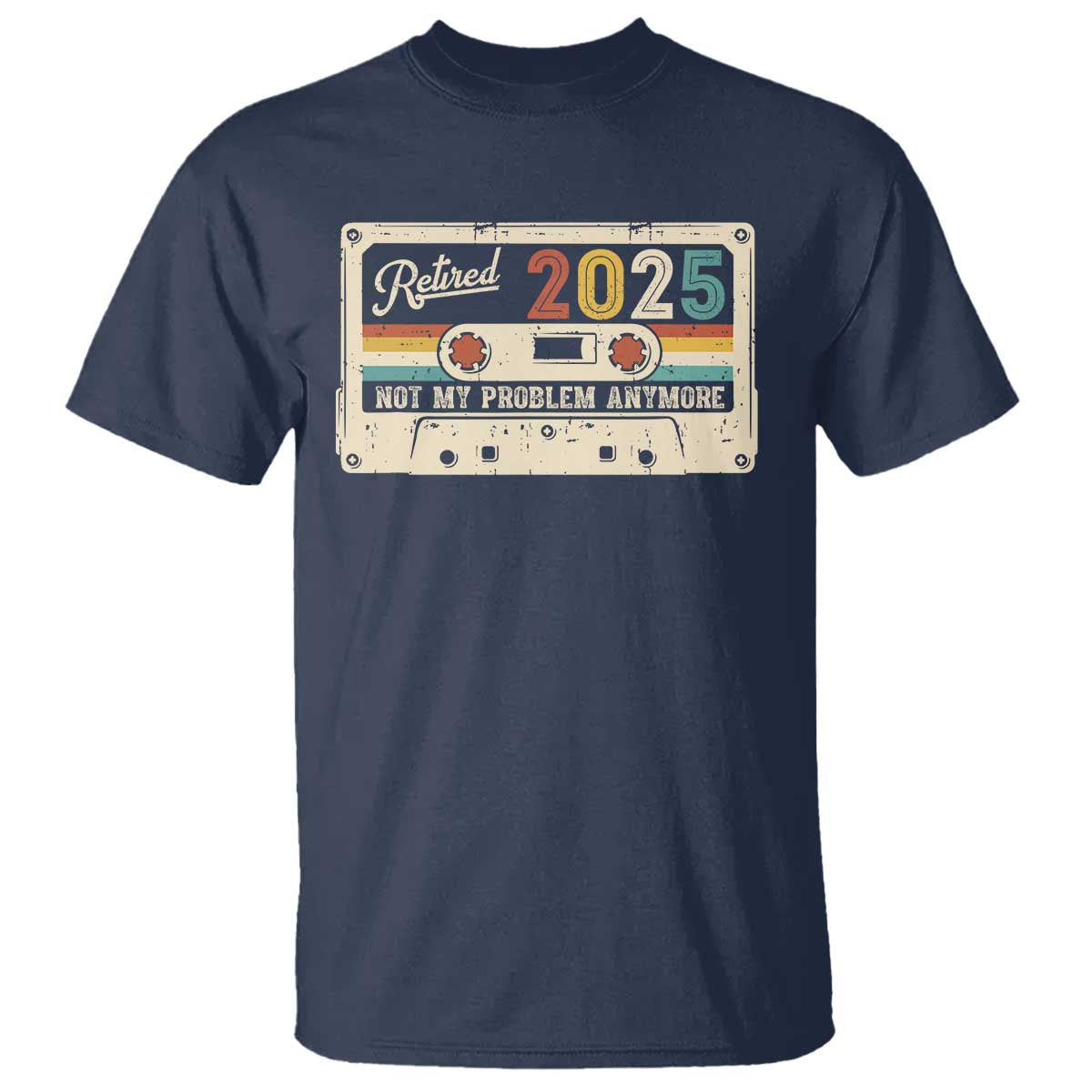 retired-2025-t-shirt-not-my-problem-anymore-retro-cassette