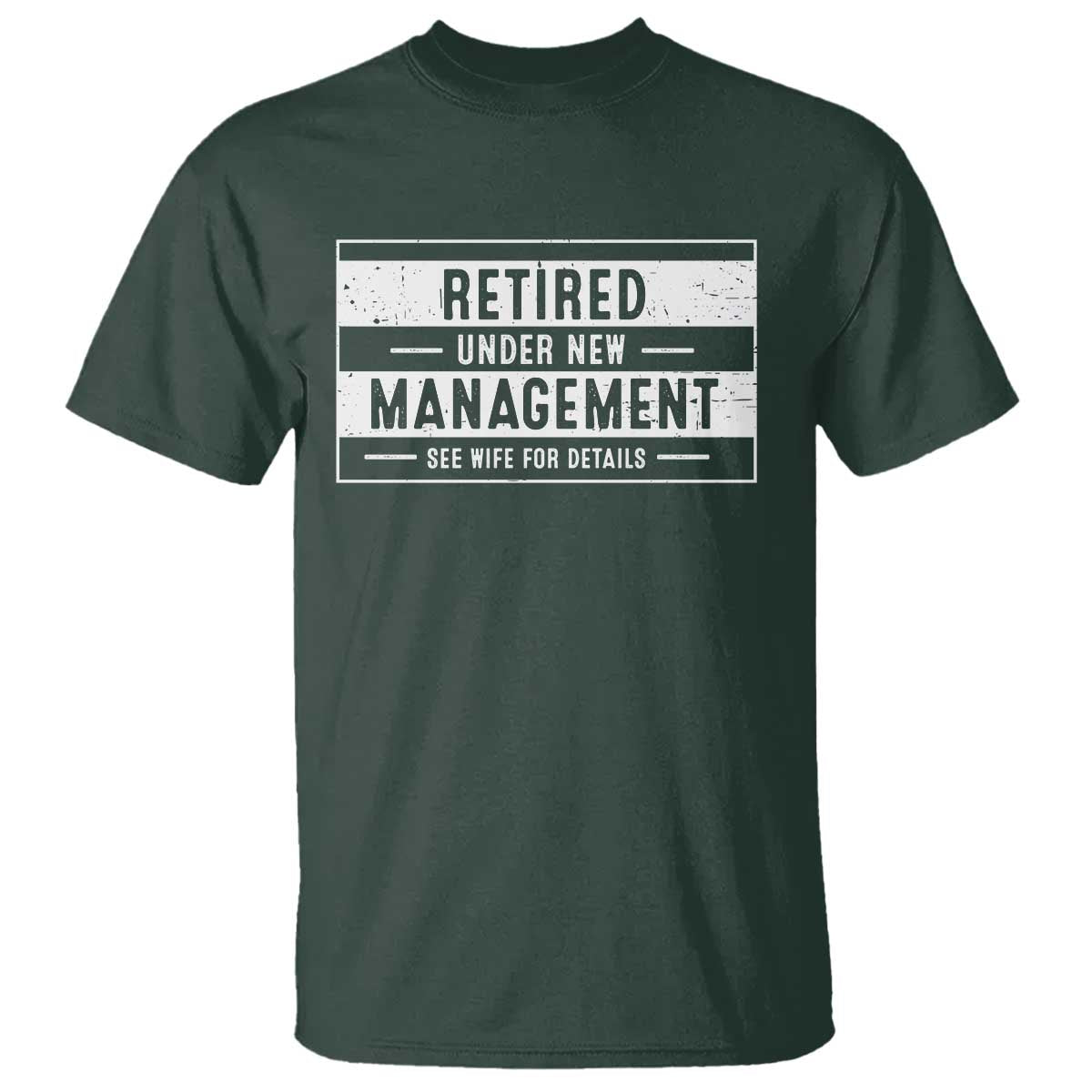 funny-retirement-presents-t-shirt-retired-under-new-management-see-wife-for-details
