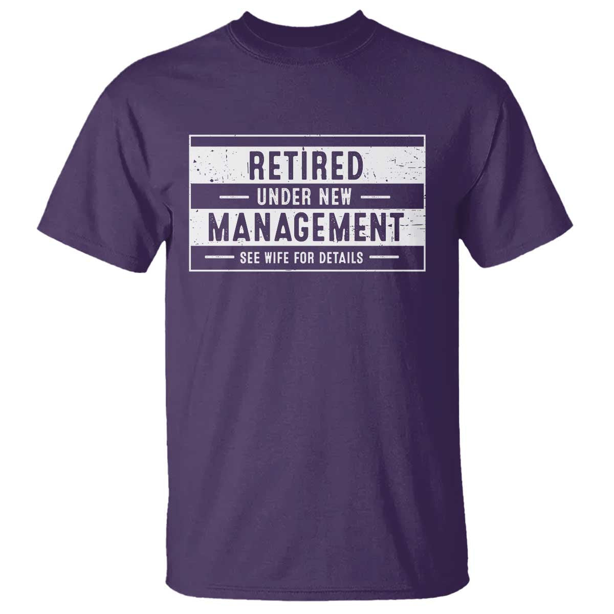 funny-retirement-presents-t-shirt-retired-under-new-management-see-wife-for-details
