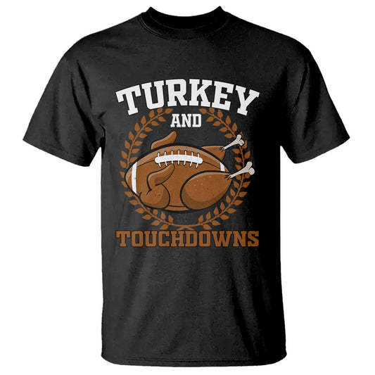 thanksgiving-turkey-and-touchdowns-football-season-t-shirt-game-day-outfits-american-football-player-gift