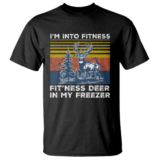 hunting-t-shirt-im-into-fitness-fitness-deer-in-my-freezer-gift-for-hunter