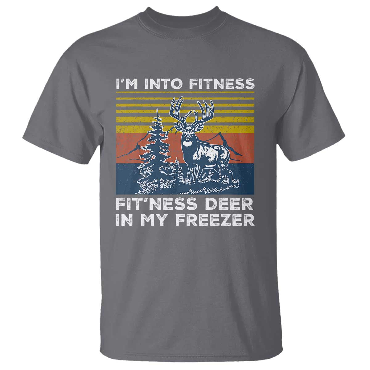 hunting-t-shirt-im-into-fitness-fitness-deer-in-my-freezer-gift-for-hunter