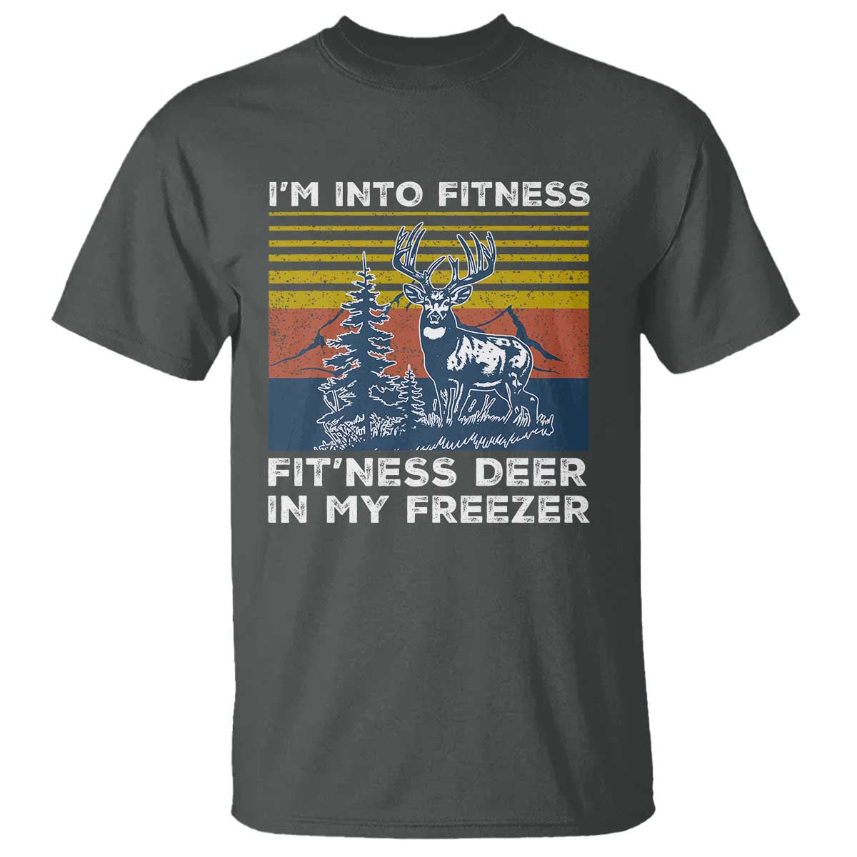 hunting-t-shirt-im-into-fitness-fitness-deer-in-my-freezer-gift-for-hunter