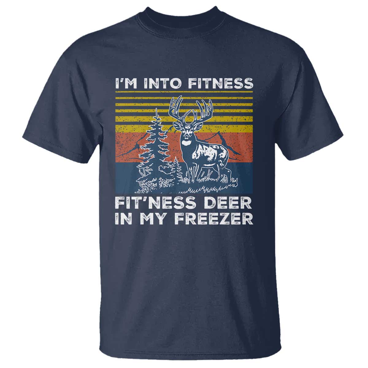 hunting-t-shirt-im-into-fitness-fitness-deer-in-my-freezer-gift-for-hunter