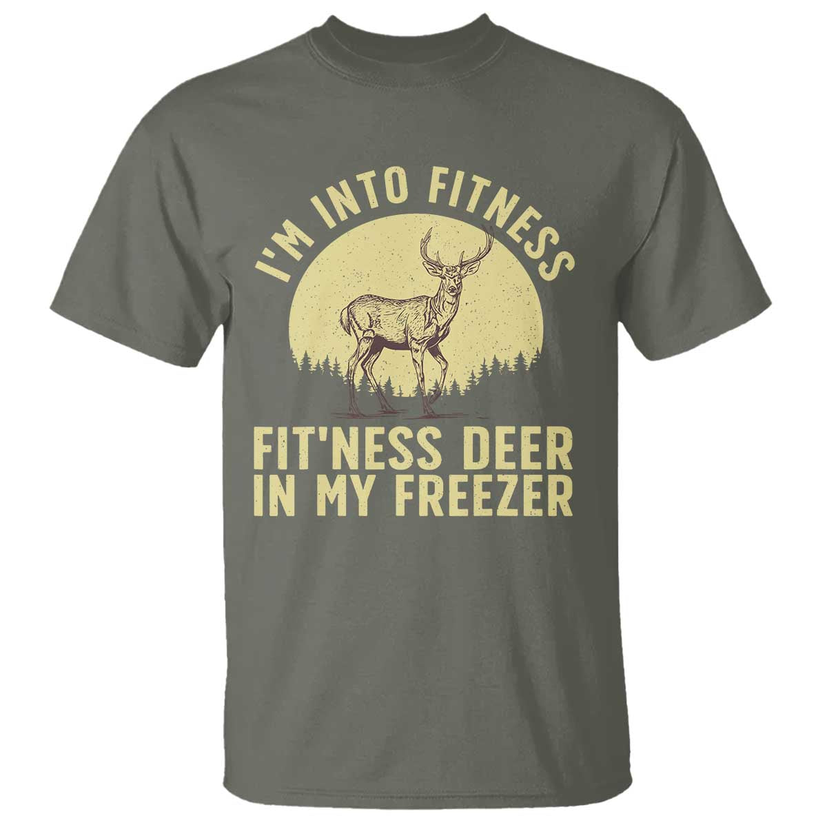 hunting-t-shirt-im-into-fitness-fitness-deer-in-my-freezer-deer-hunter