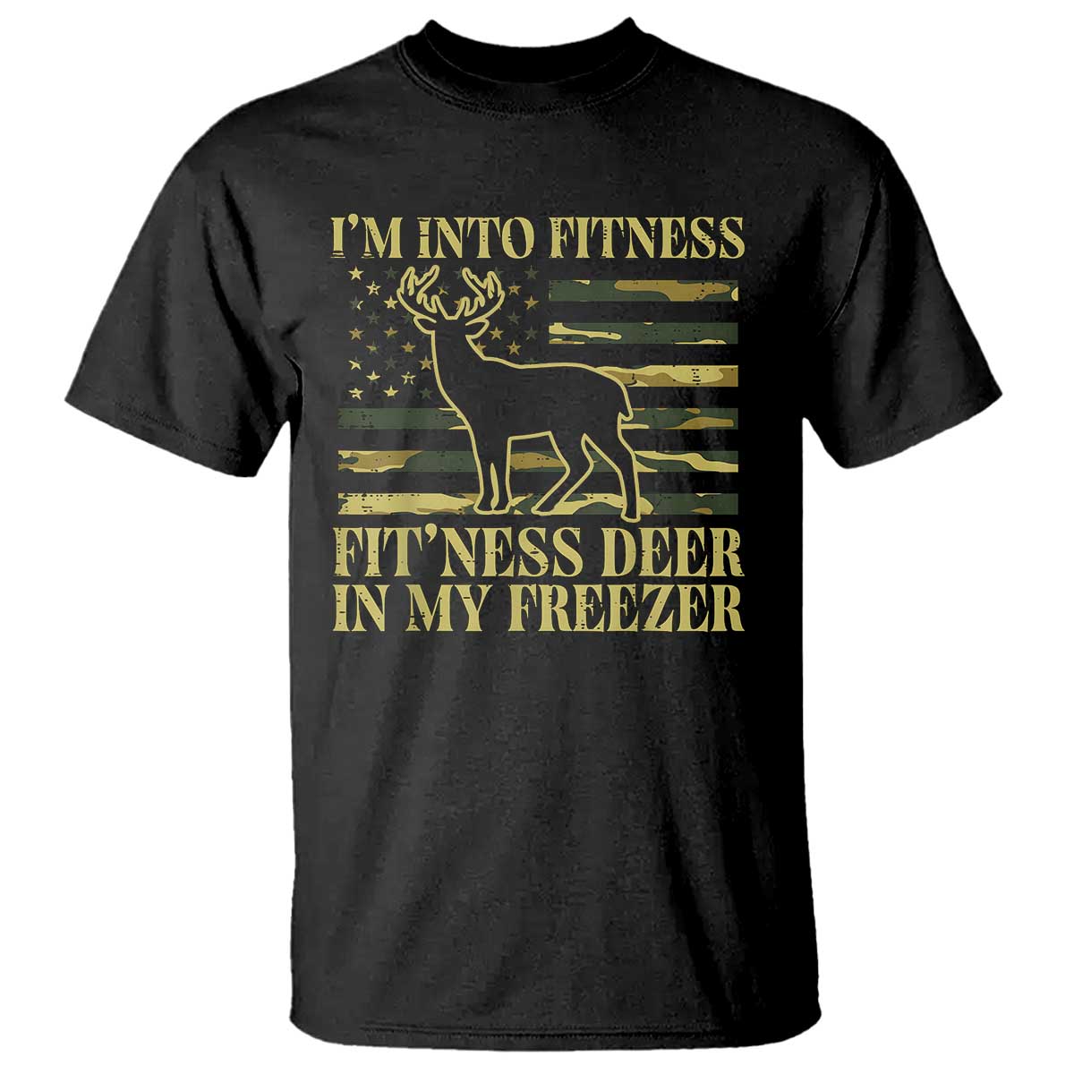 hunting-t-shirt-im-into-fitness-fitness-deer-in-my-freezer-camo-flag