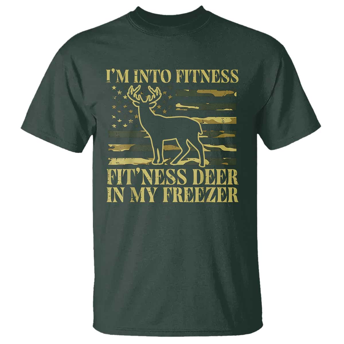hunting-t-shirt-im-into-fitness-fitness-deer-in-my-freezer-camo-flag