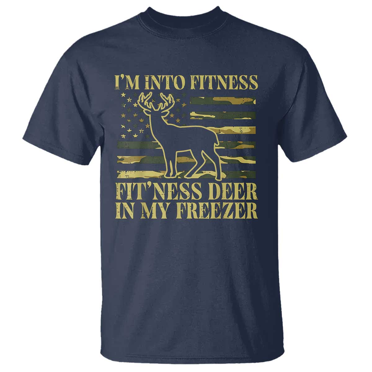 hunting-t-shirt-im-into-fitness-fitness-deer-in-my-freezer-camo-flag