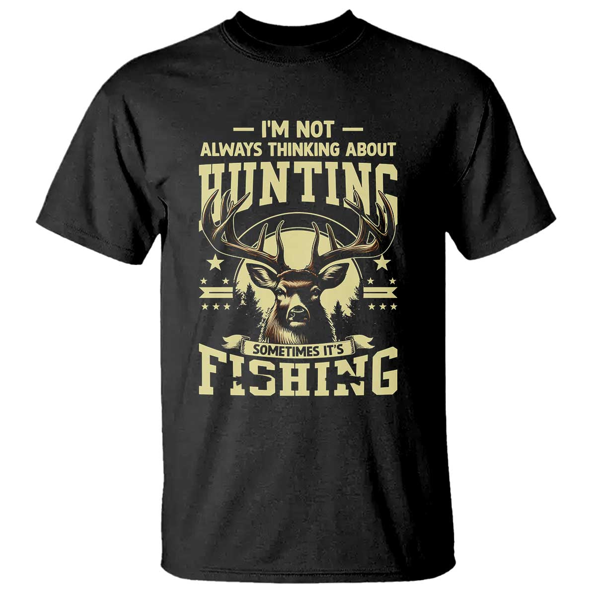 fishing-hunting-t-shirt-im-not-always-thinking-about-hunting-wildlife-deer-lover