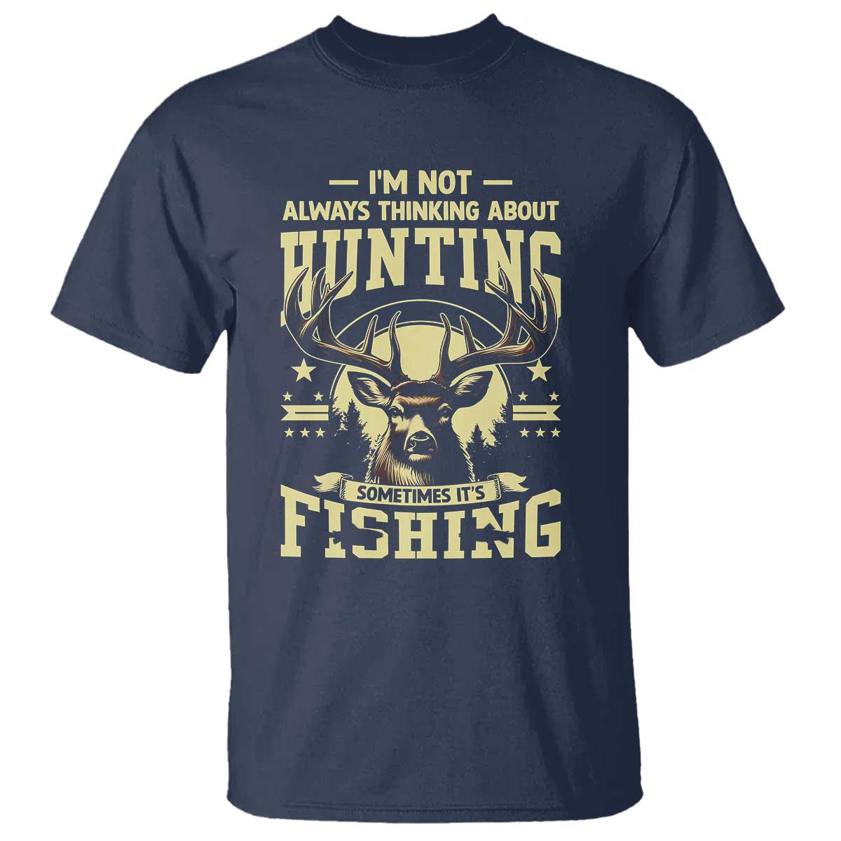 fishing-hunting-t-shirt-im-not-always-thinking-about-hunting-wildlife-deer-lover