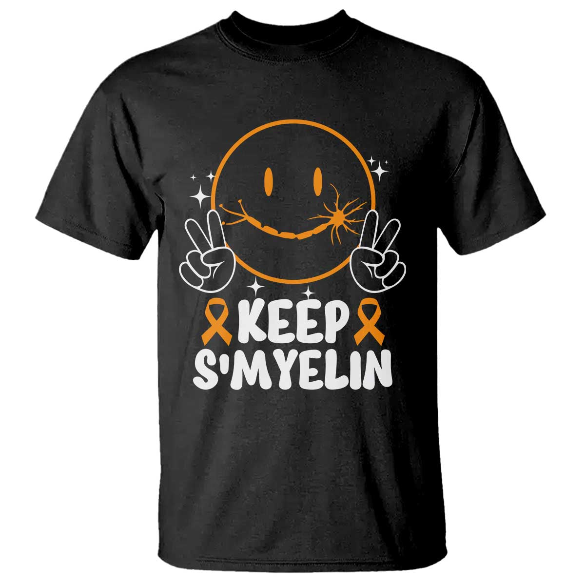 Multiple Sclerosis Support T Shirt Keep Smyelin Orange Ribbon MS Fighter