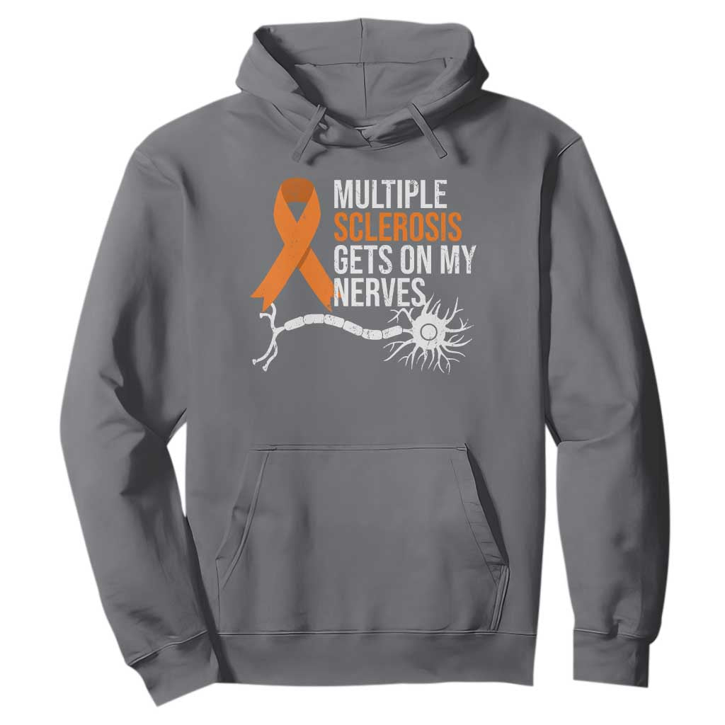 Multiple Sclerosis Support Hoodie Orange Ribbon MS Gets On My Nerves