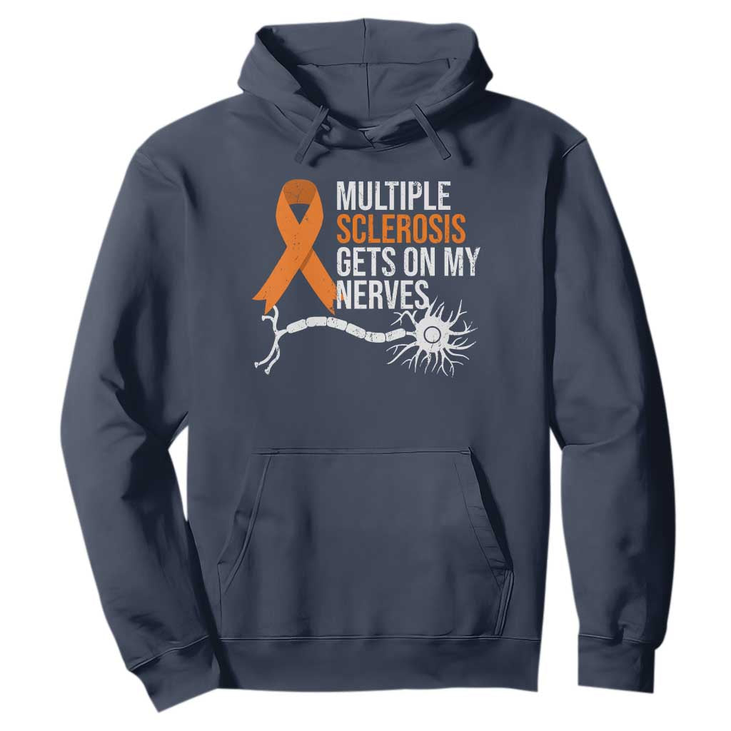 Multiple Sclerosis Support Hoodie Orange Ribbon MS Gets On My Nerves