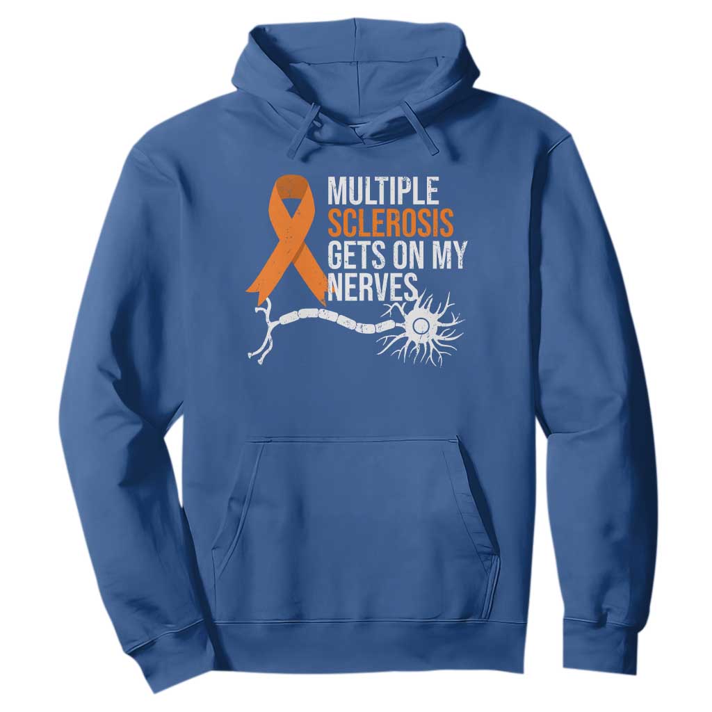 Multiple Sclerosis Support Hoodie Orange Ribbon MS Gets On My Nerves