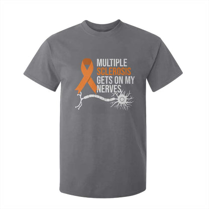 Multiple Sclerosis Support T Shirt For Kid Orange Ribbon MS Gets On My Nerves