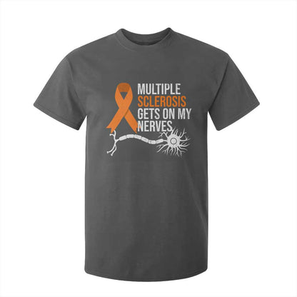 Multiple Sclerosis Support T Shirt For Kid Orange Ribbon MS Gets On My Nerves