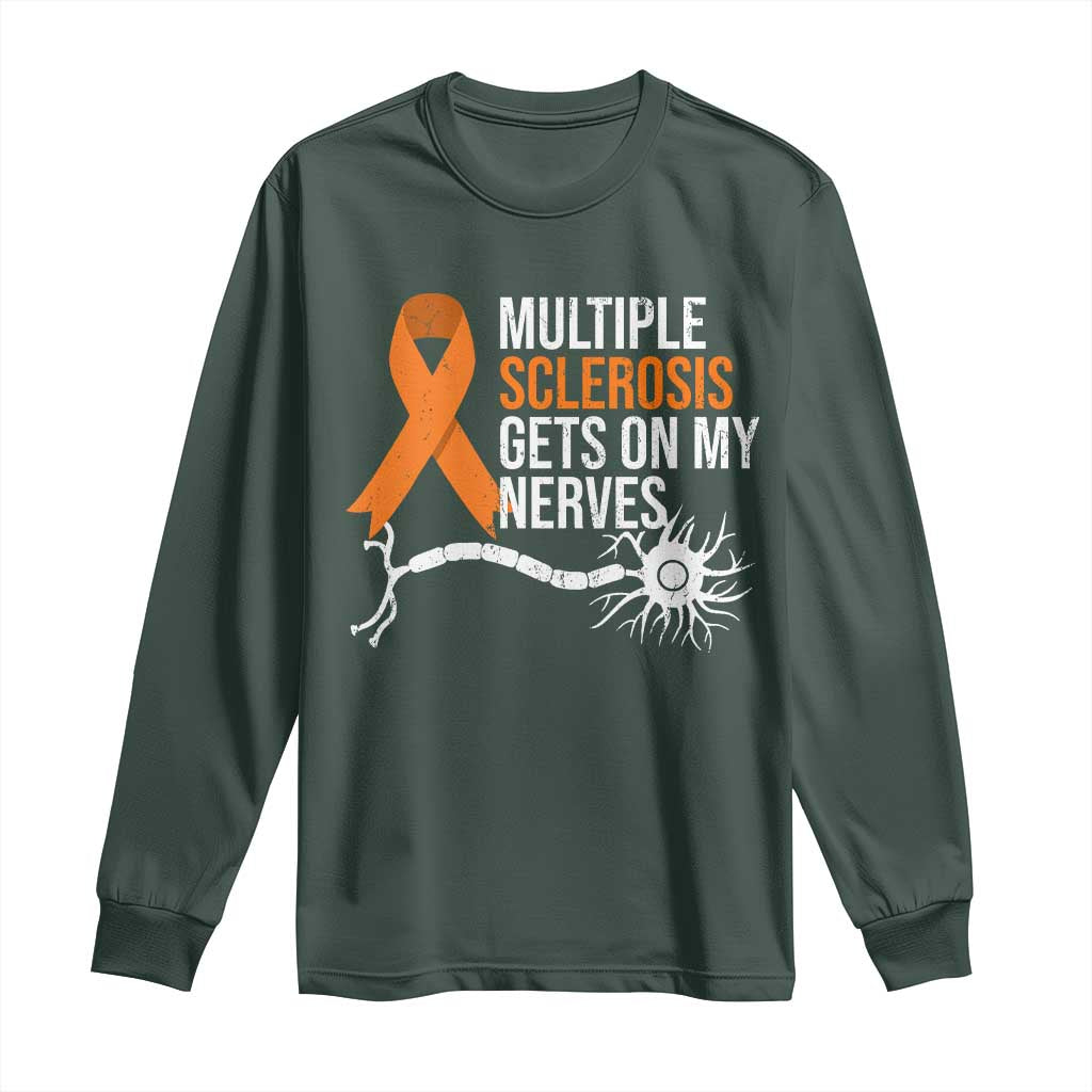 Multiple Sclerosis Support Long Sleeve Shirt Orange Ribbon MS Gets On My Nerves